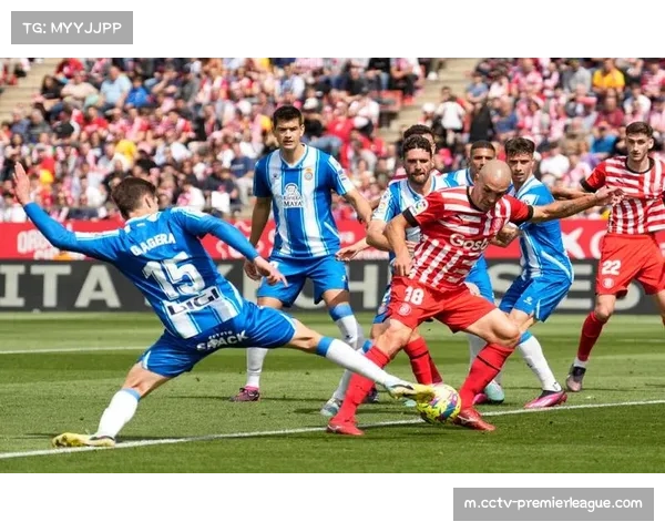 赫罗纳客场挑战西班牙人 历史交锋占优难破主场