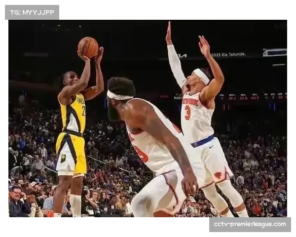 步行者加时爆冷逆转尼克斯 东部垫底球队展现韧性